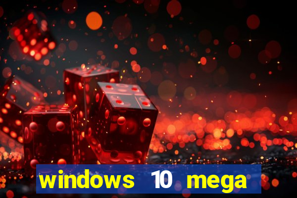 windows 10 mega lite download